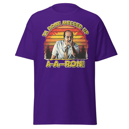 Ya Done Messed Up A-A-Ron Funny Retro Meme T-Shirt - Purple - TeeRipple