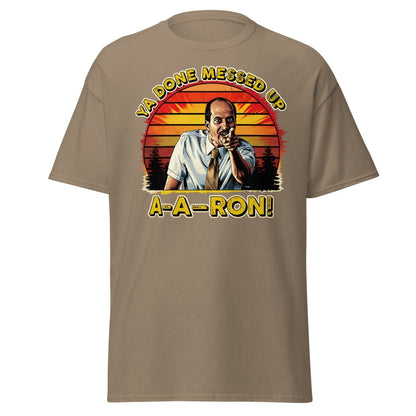 Ya Done Messed Up A-A-Ron Funny Retro Meme T-Shirt - Brown Savana - TeeRipple