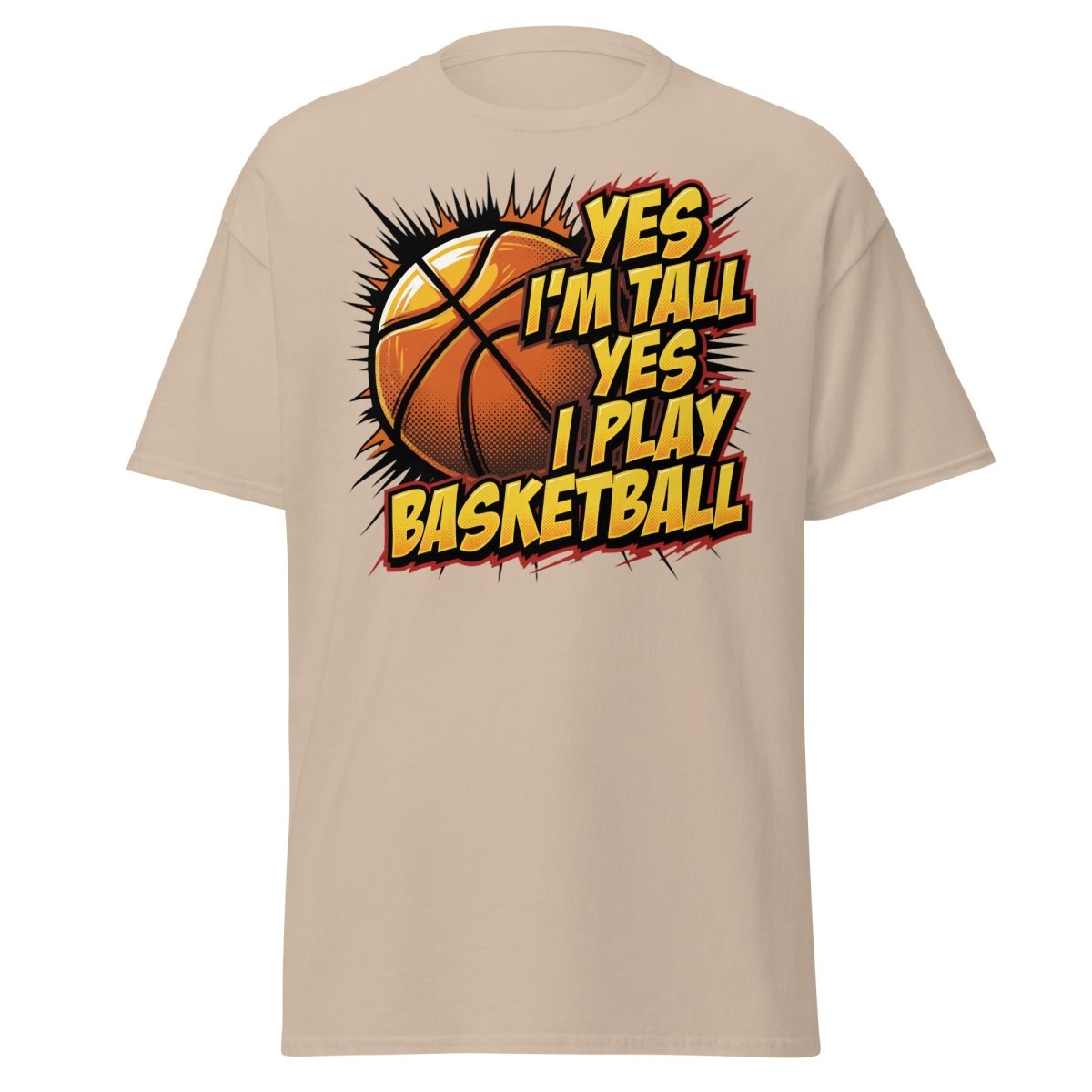 Yes I'm Tall Yes I Play Basketball Funny T-Shirt - Sand - TeeRipple