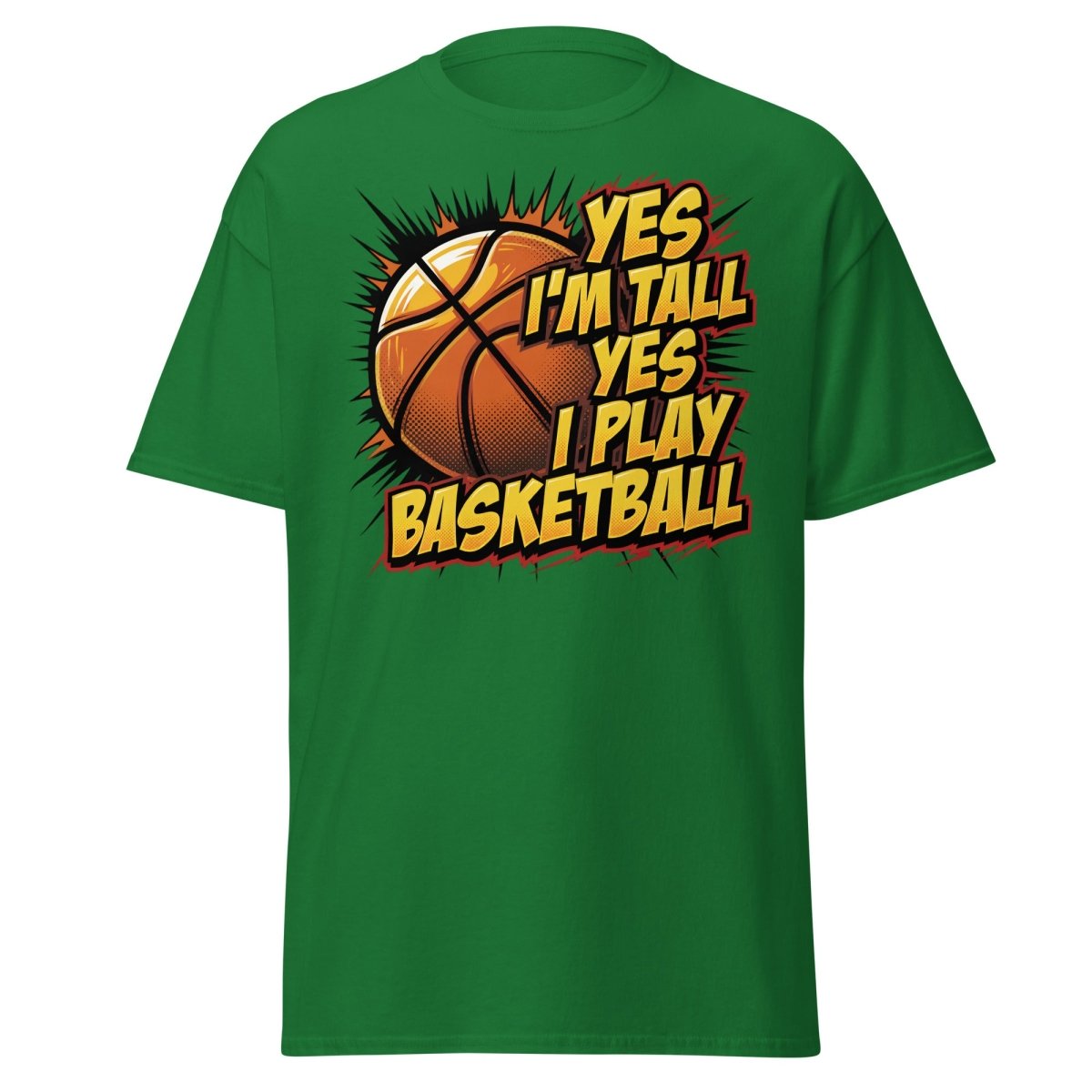 Yes I'm Tall Yes I Play Basketball Funny T-Shirt - Turf Green - TeeRipple
