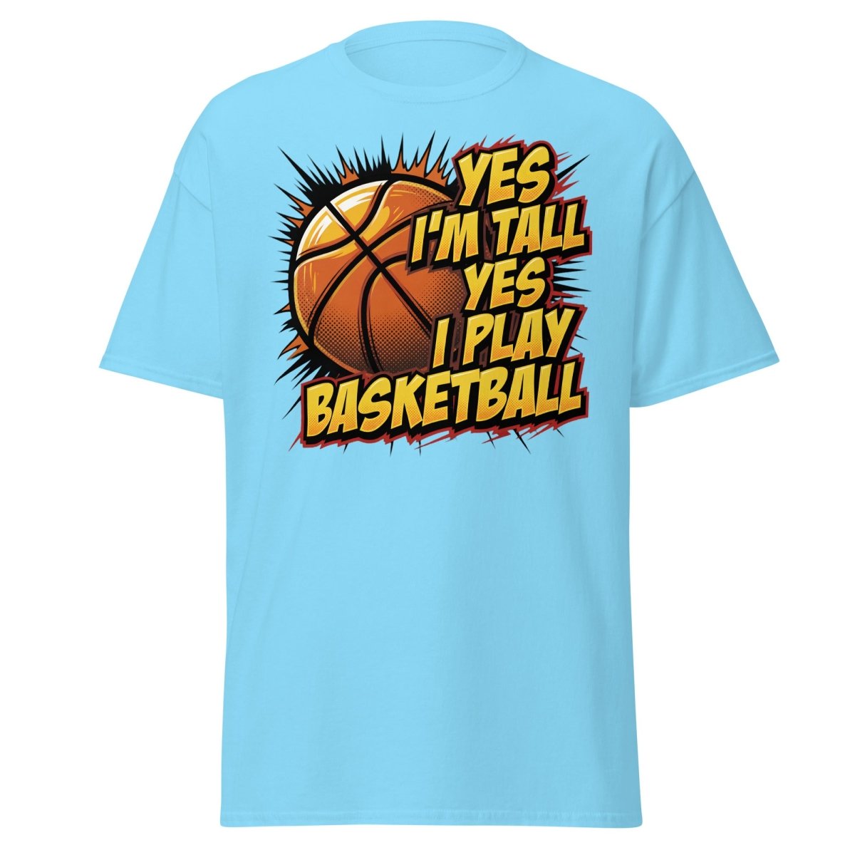 Yes I'm Tall Yes I Play Basketball Funny T-Shirt - Sky - TeeRipple