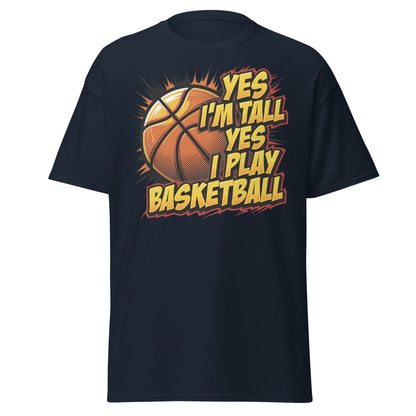 Yes I'm Tall Yes I Play Basketball Funny T-Shirt - Navy - TeeRipple