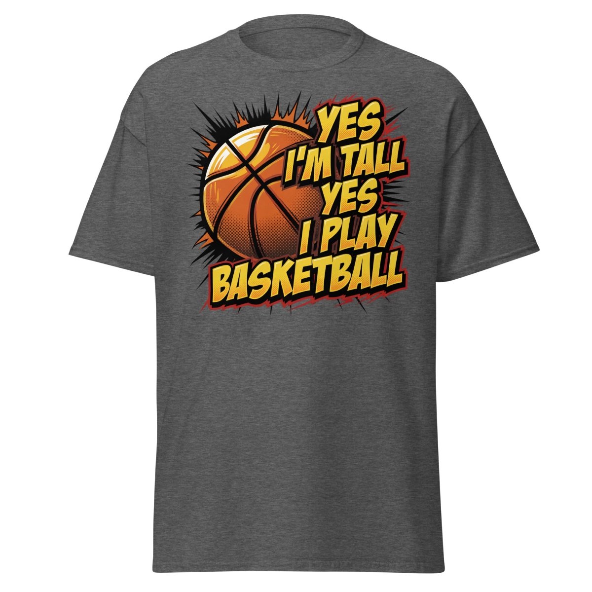 Yes I'm Tall Yes I Play Basketball Funny T-Shirt - Dark Heather - TeeRipple