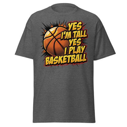 Yes I'm Tall Yes I Play Basketball Funny T-Shirt - Dark Heather - TeeRipple