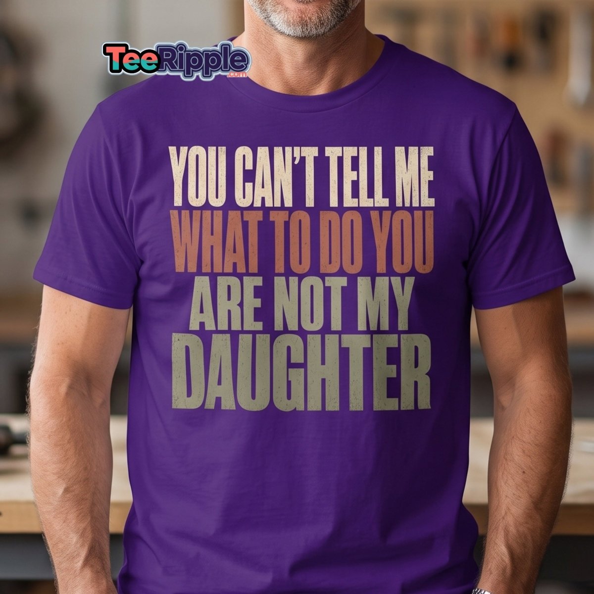 You Can't Tell Me What To Do Daughter Funny T-Shirt - Maroon - TeeRipple