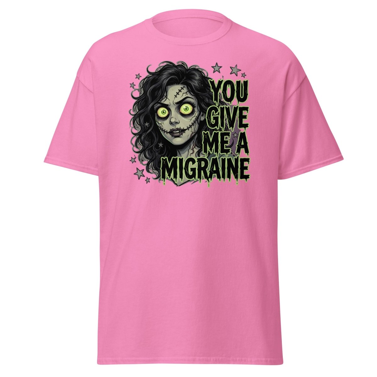 You Give Me A Migraine Zombie Horror T-Shirt - Azalea - TeeRipple