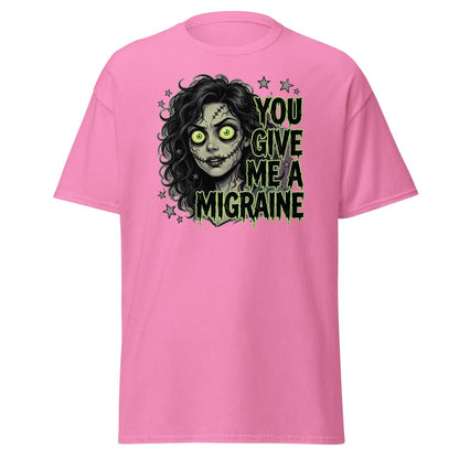 You Give Me A Migraine Zombie Horror T-Shirt - Azalea - TeeRipple