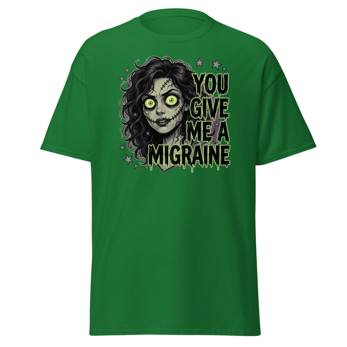 You Give Me A Migraine Zombie Horror T-Shirt - Turf Green - TeeRipple
