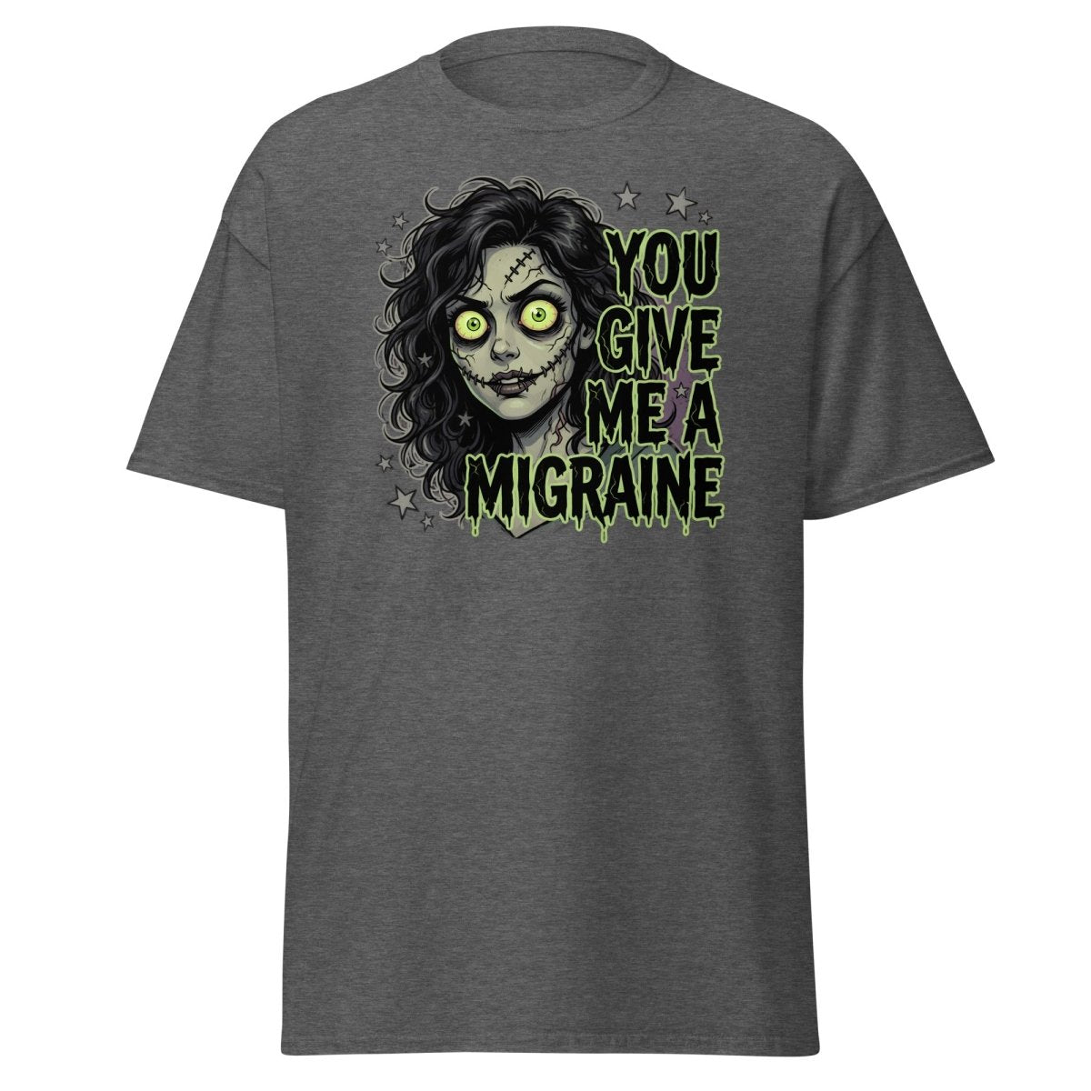 You Give Me A Migraine Zombie Horror T-Shirt - Dark Heather - TeeRipple