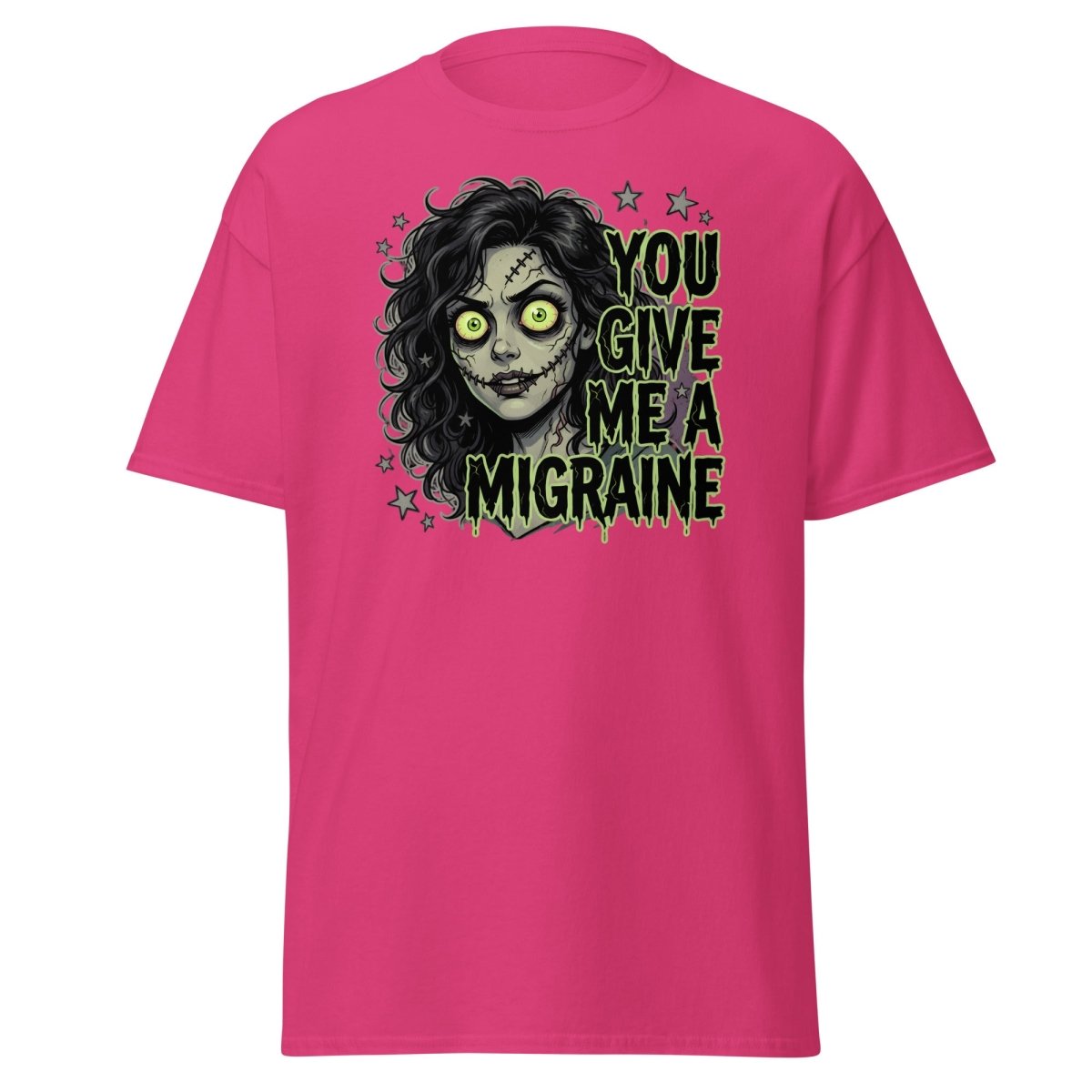 You Give Me A Migraine Zombie Horror T-Shirt - Heliconia - TeeRipple