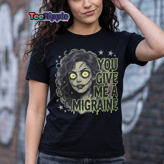 You Give Me A Migraine Zombie Horror T-Shirt - Maroon - TeeRipple