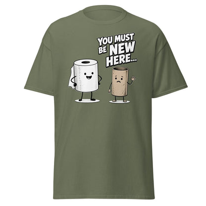 You Must Be New Here Funny Toilet Paper T-Shirt - Military Green - TeeRipple