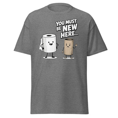 You Must Be New Here Funny Toilet Paper T-Shirt - Graphite Heather - TeeRipple