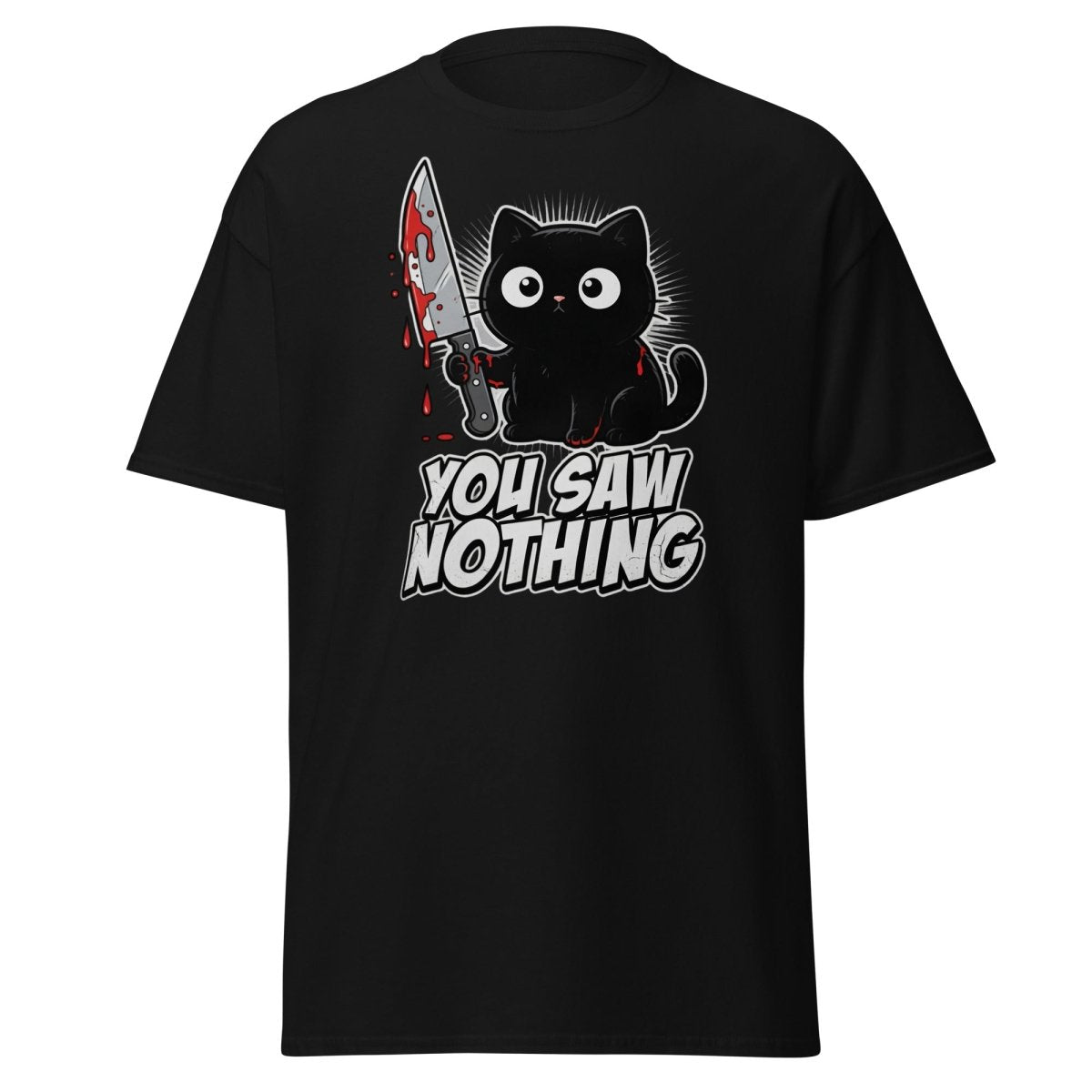 You Saw Nothing Bloody Black Cat T-Shirt - Black - TeeRipple