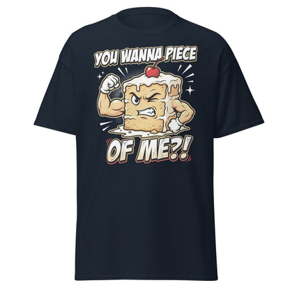 You Wanna Piece of Me Funny Cake T-Shirt - Navy - TeeRipple