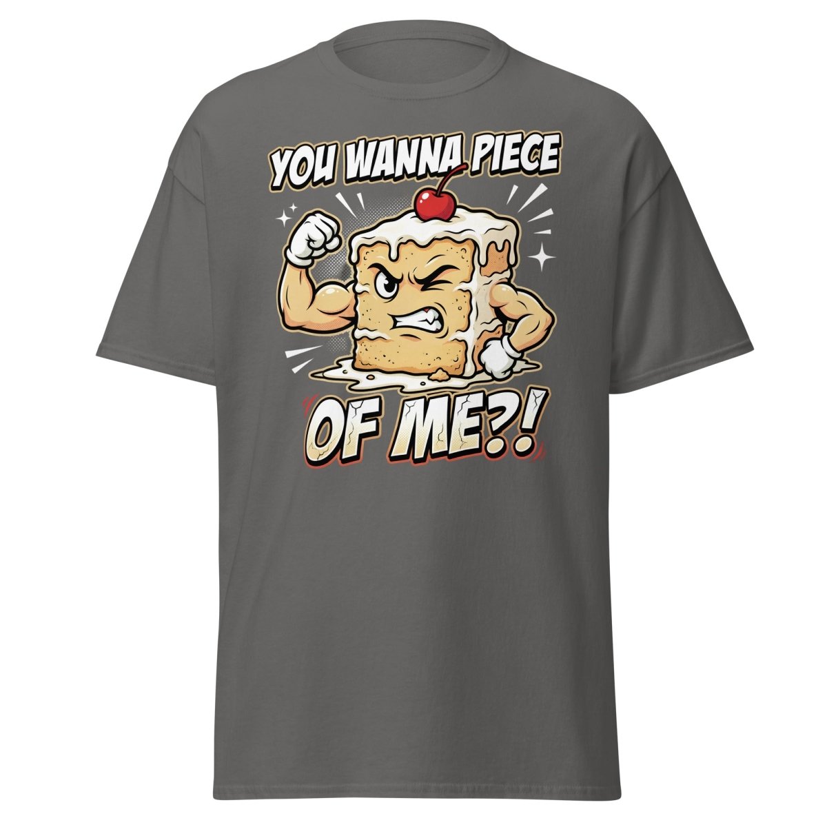 You Wanna Piece of Me Funny Cake T-Shirt - Charcoal - TeeRipple