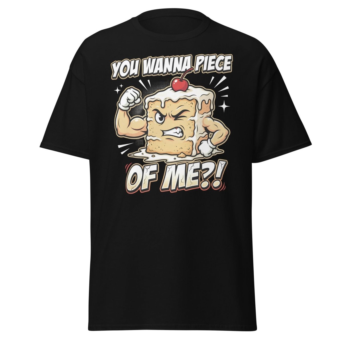 You Wanna Piece of Me Funny Cake T-Shirt - Black - TeeRipple