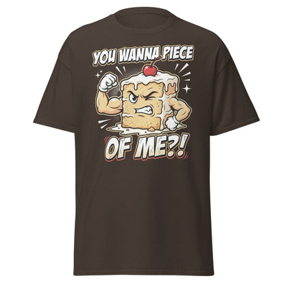 You Wanna Piece of Me Funny Cake T-Shirt - Dark Chocolate - TeeRipple