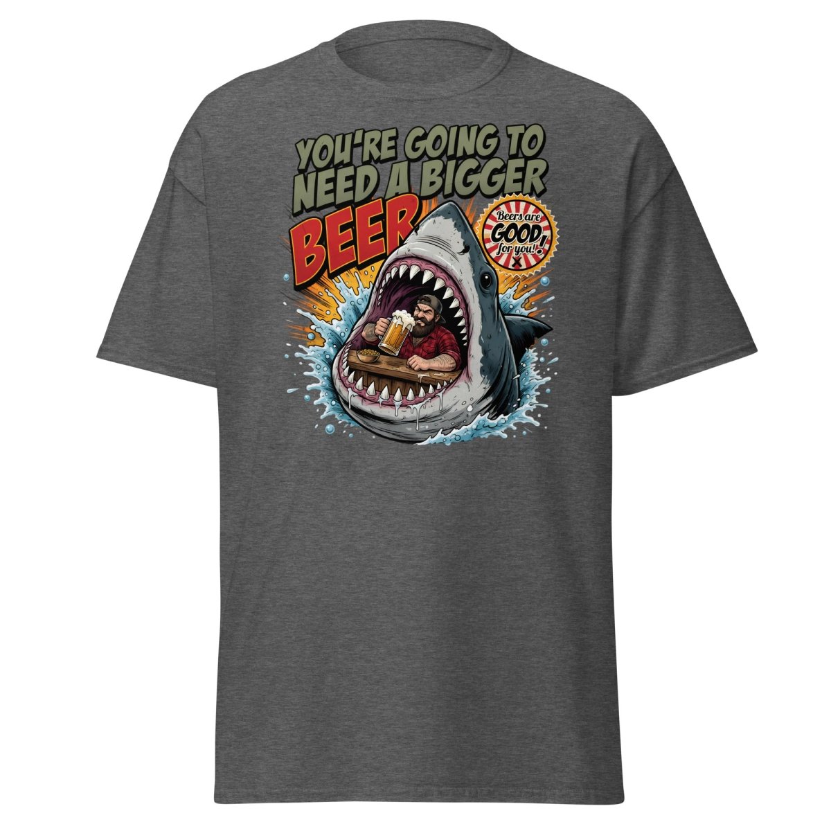 You're Gonna Need a Bigger Beer Shark T-Shirt - Dark Heather - TeeRipple