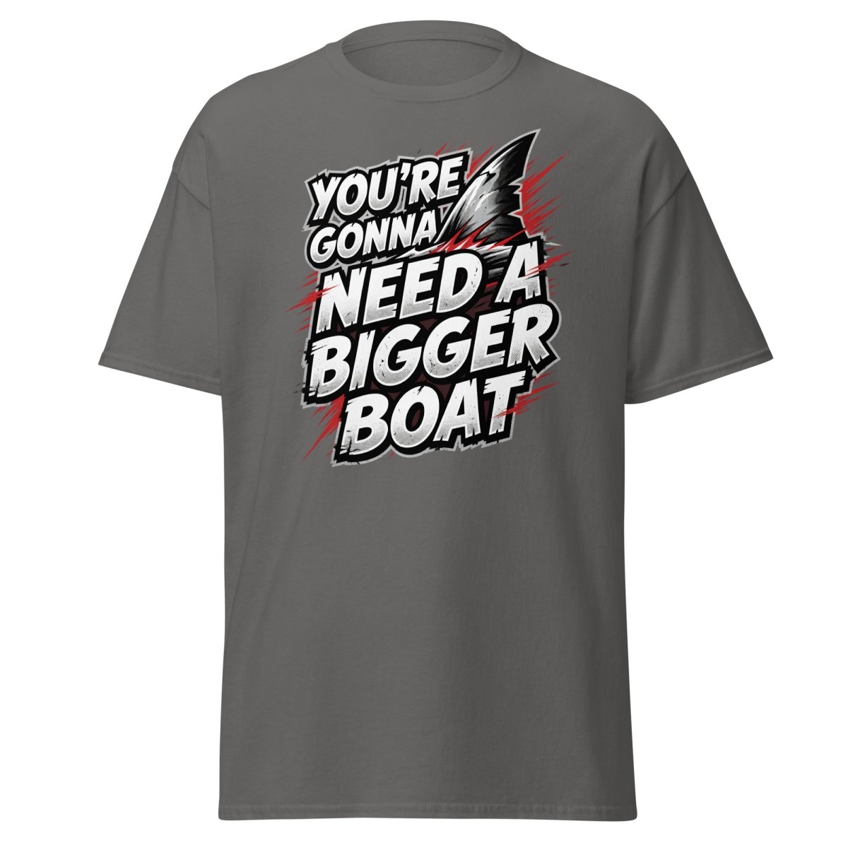 You're Gonna Need A Bigger Boat T-Shirt - Jaws Quote - Charcoal - TeeRipple