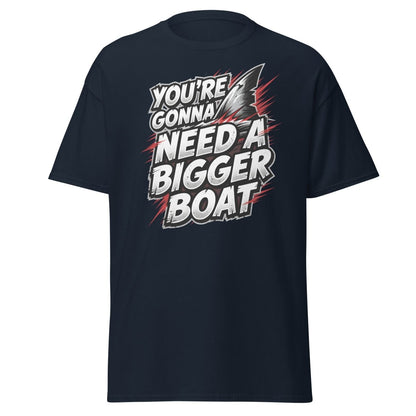 You're Gonna Need A Bigger Boat T-Shirt - Jaws Quote - Navy - TeeRipple