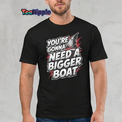 You're Gonna Need A Bigger Boat T-Shirt - Jaws Quote - Maroon - TeeRipple