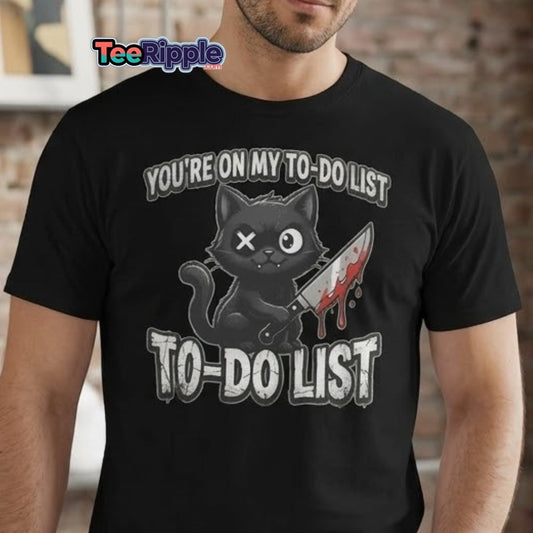 You're On My To-Do List Cat T-Shirt - Funny Sarcastic Tee - Maroon - TeeRipple