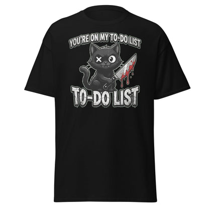You're On My To-Do List Cat T-Shirt - Funny Sarcastic Tee - Black - TeeRipple
