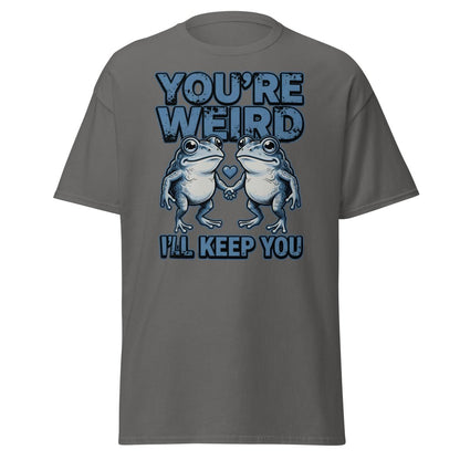 You're Weird I'll Keep You Frog T-Shirt - Charcoal - TeeRipple