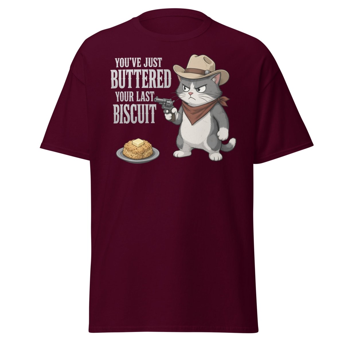 You’ve Just Buttered Your Last Biscuit Cowboy Cat Tee - Maroon - TeeRipple
