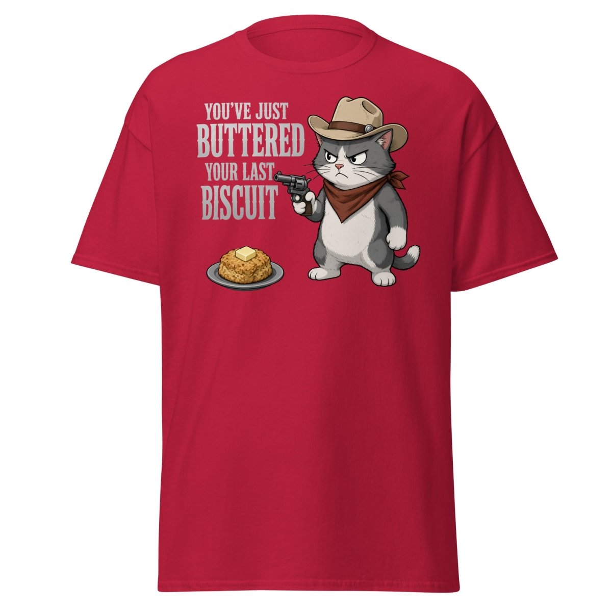 You’ve Just Buttered Your Last Biscuit Cowboy Cat Tee - Cardinal - TeeRipple