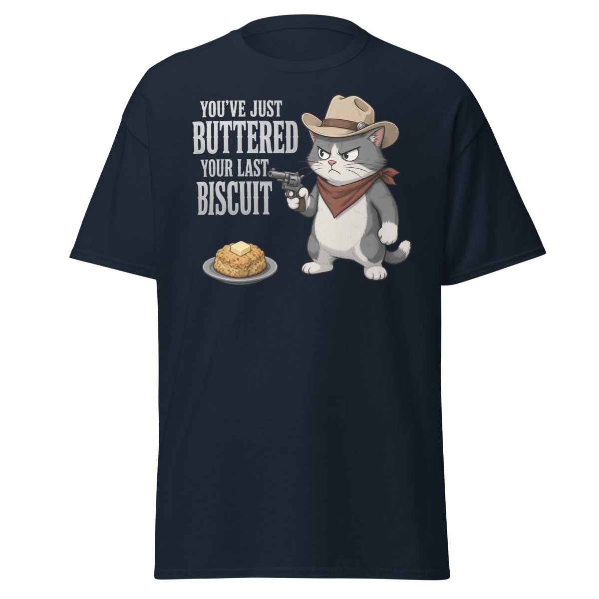 You’ve Just Buttered Your Last Biscuit Cowboy Cat Tee - Navy - TeeRipple