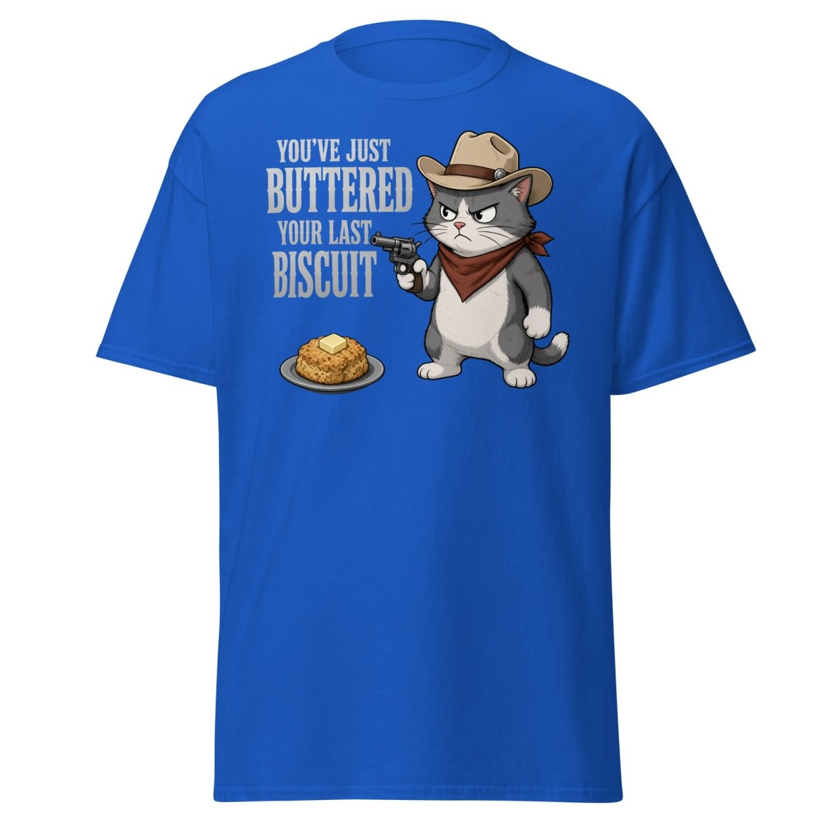 You’ve Just Buttered Your Last Biscuit Cowboy Cat Tee - Royal - TeeRipple