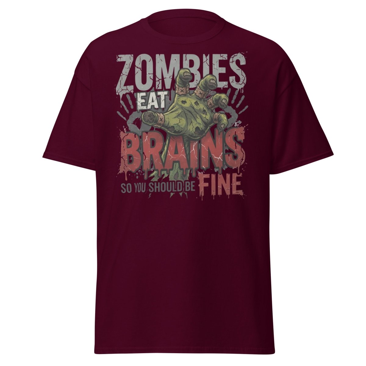 Zombies Eat Brains T-Shirt Funny Zombie Humor Tee - Maroon - TeeRipple