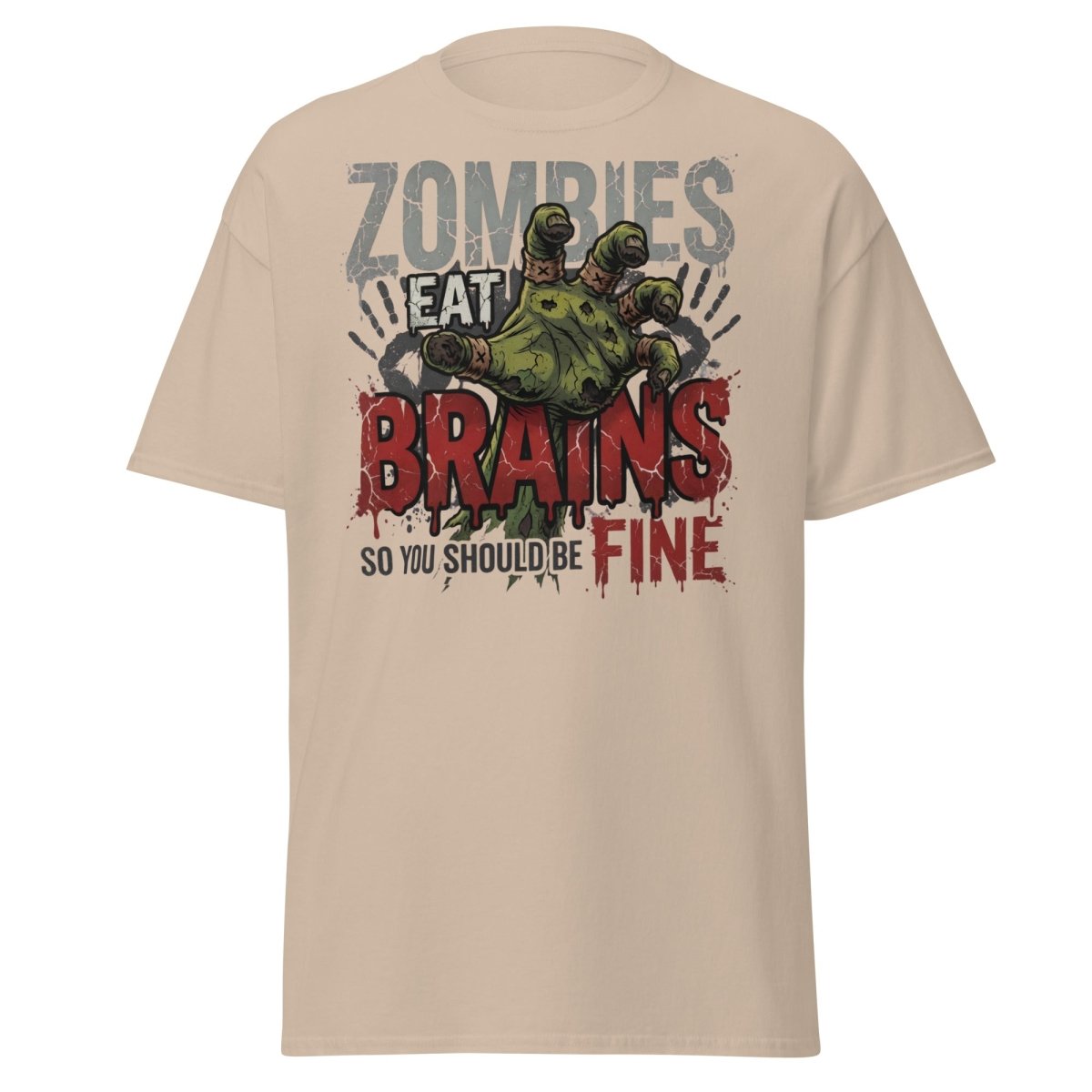 Zombies Eat Brains T-Shirt Funny Zombie Humor Tee - Sand - TeeRipple