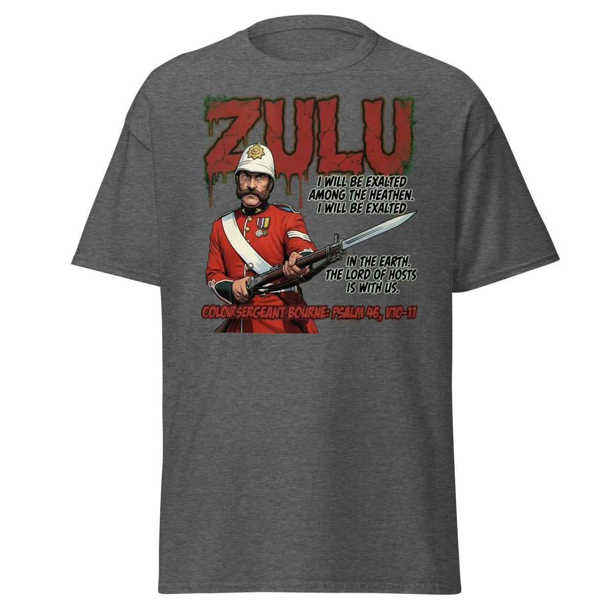Zulu Colour Sergeant Bourne T-Shirt – Psalm 46 Military Tee - Dark Heather - TeeRipple