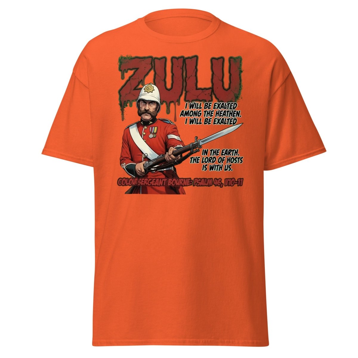 Zulu Colour Sergeant Bourne T-Shirt – Psalm 46 Military Tee - Orange - TeeRipple