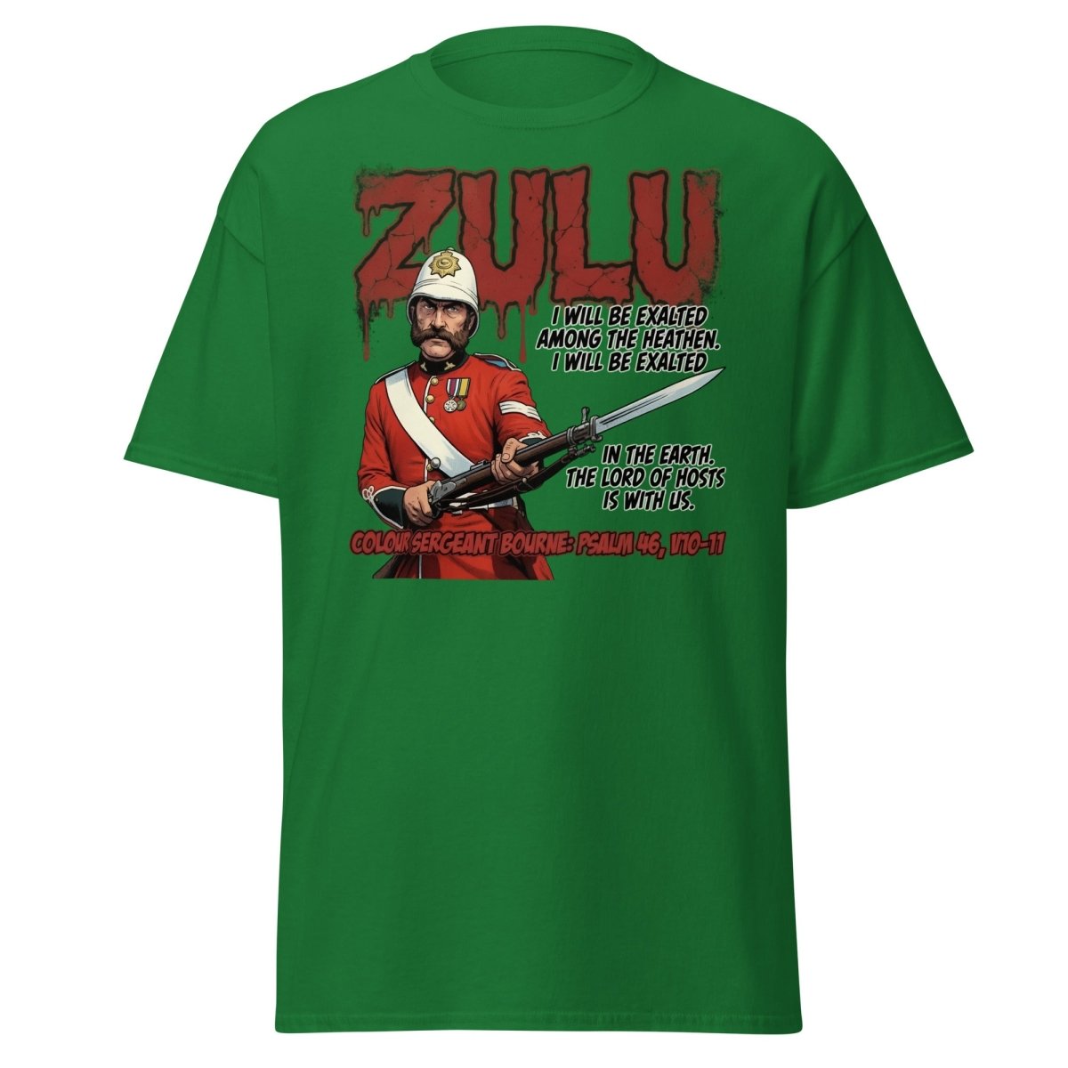 Zulu Colour Sergeant Bourne T-Shirt – Psalm 46 Military Tee - Turf Green - TeeRipple